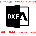AutoCad Kurs – LINIA – metody wprowadzania i modyfikacji